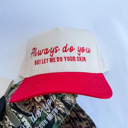 Always Do You - Trucker Hat