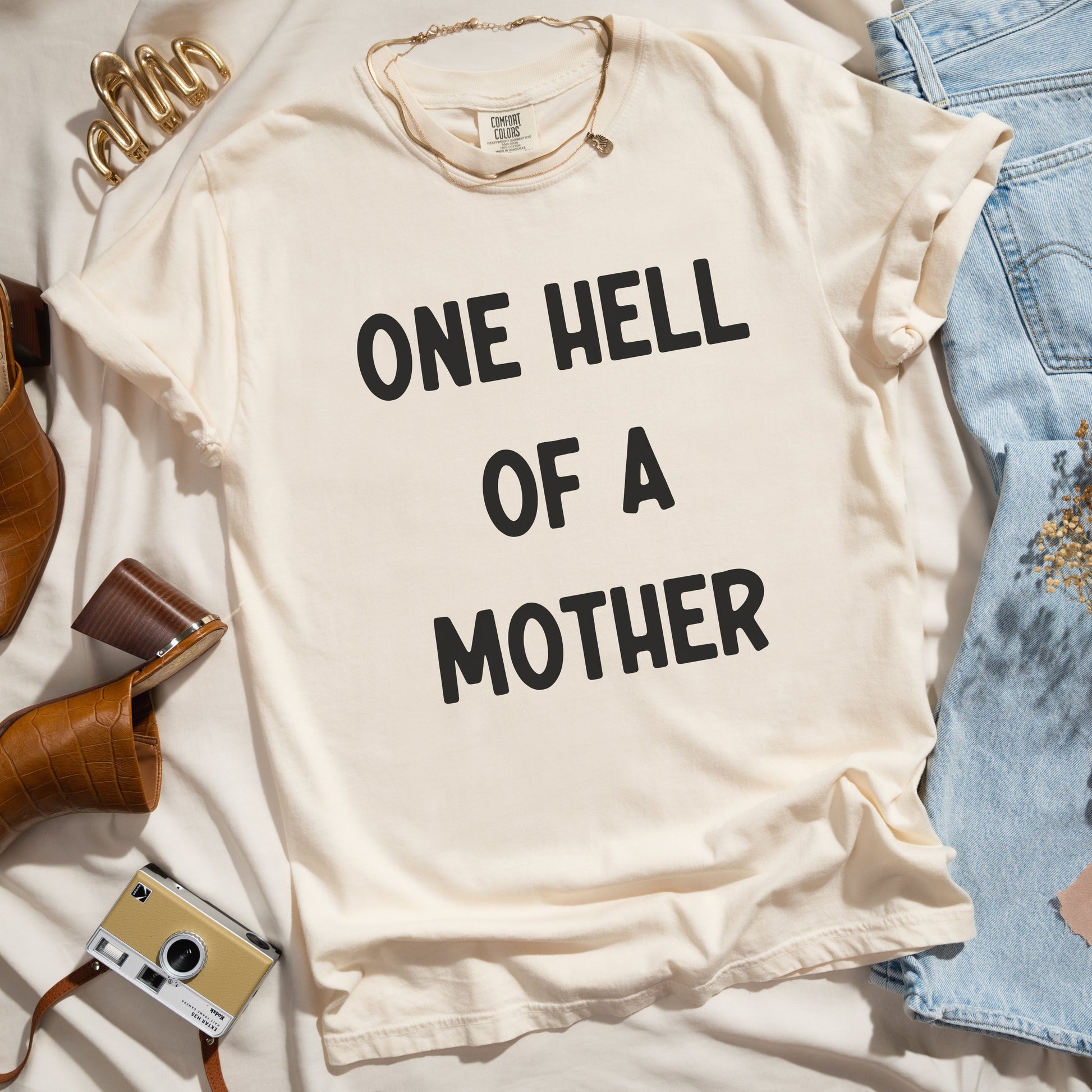 One Hell Of A Mother | Comfort Tee - Coco & Rho