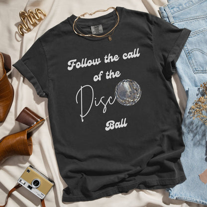 Follow The Call Of The Disco Ball | Comfort Tee - Coco & Rho