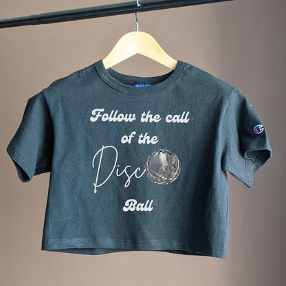 Follow The Call Of The Disco Ball | Cropped Tee - Coco & Rho