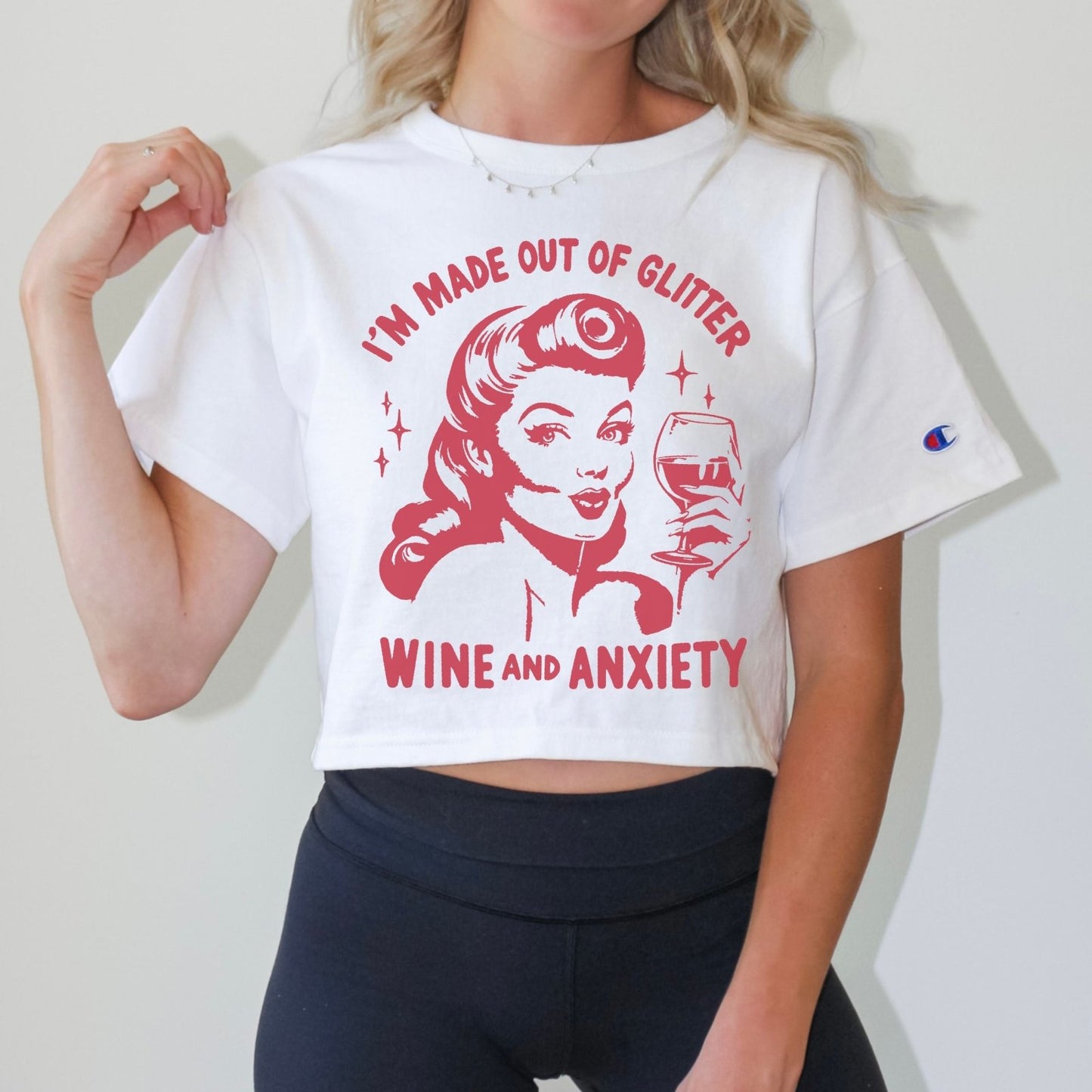 I'm Made Out Of Wine, Glitter, And Anxiety | Cropped Tee - Coco & Rho